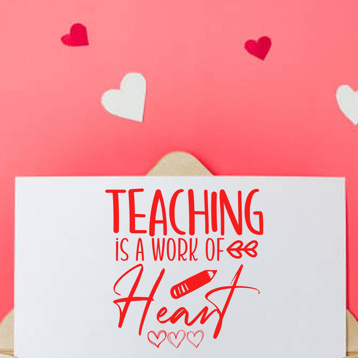 Teaching is a work of heart rubber stamp design for teacher appreciation cards, with red hearts on a pink background.