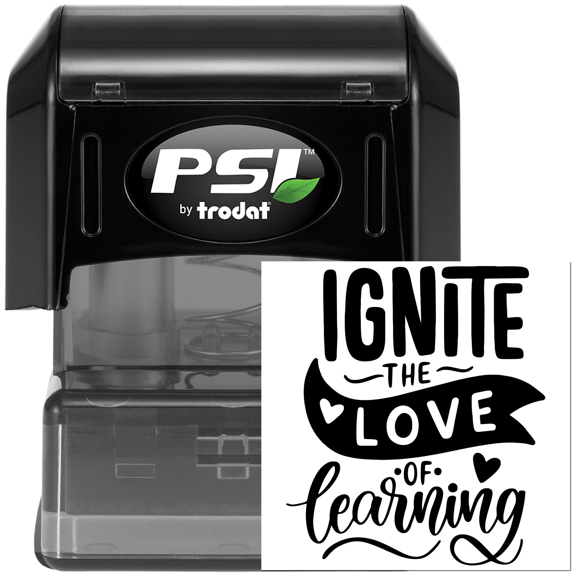 PSI by Trodat self-inking rubber stamp with Ignite the Love of Learning teacher message for classroom use.