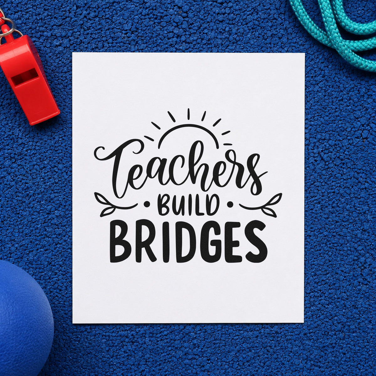 Teachers Build Bridges rubber stamp printed in black ink, ready for rising sun cards and similar paper crafts.