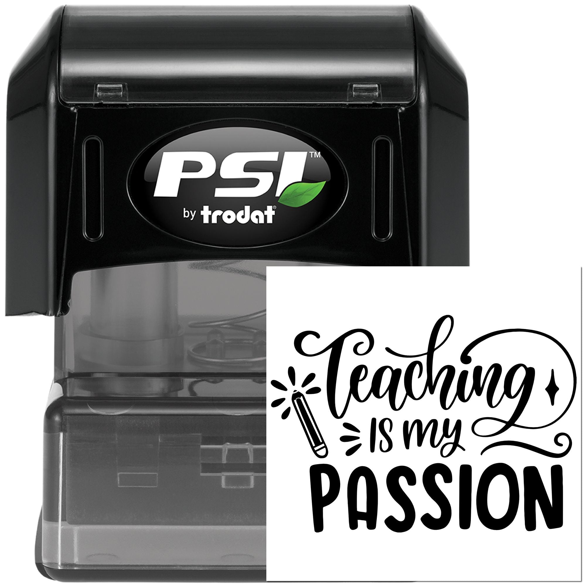 Self-inking PSI by Trodat rubber stamp with Teaching is my PASSION design for teachers and classroom use.