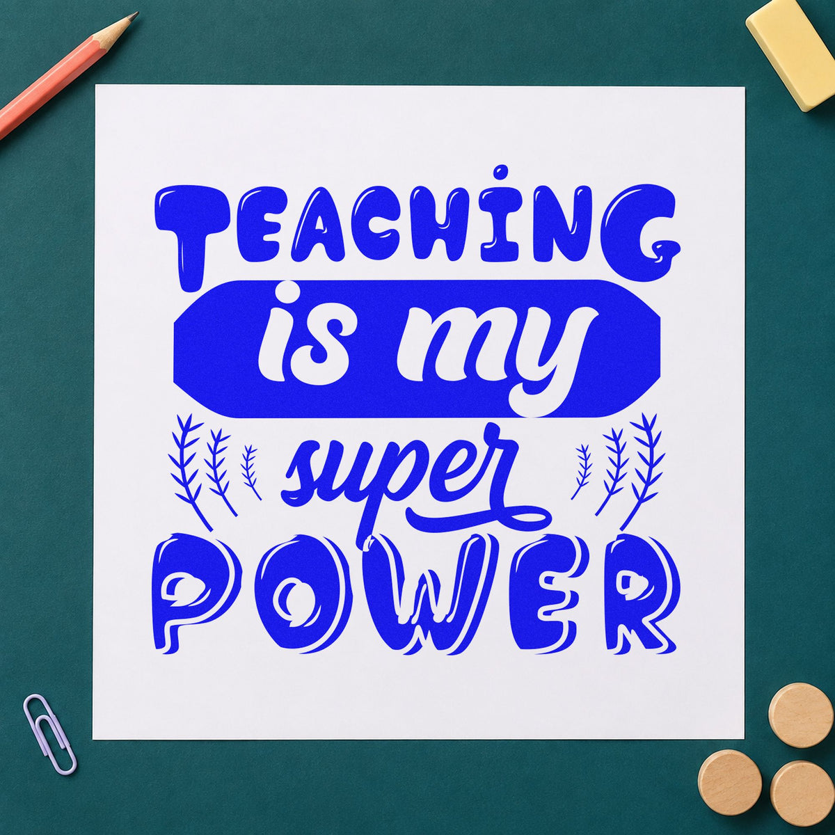 Teaching Is My Super Power Botanical Sprig Rubber Stamp – Duo Hand in use 5