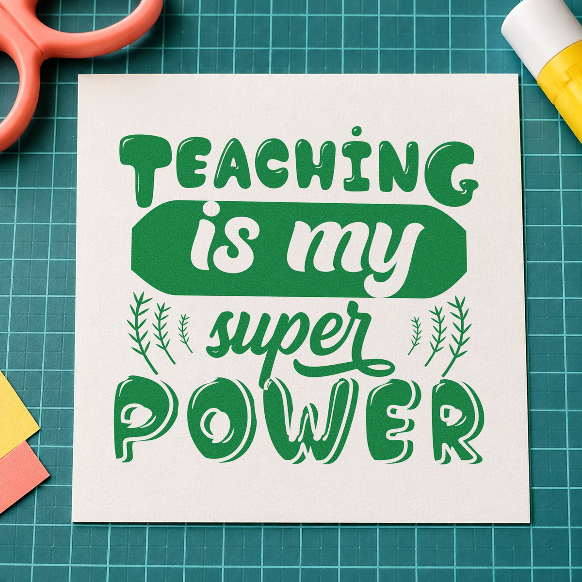 Teaching Is My Super Power craft stamp imprint in green ink on a handmade project, one idea being framed outdoor hut.