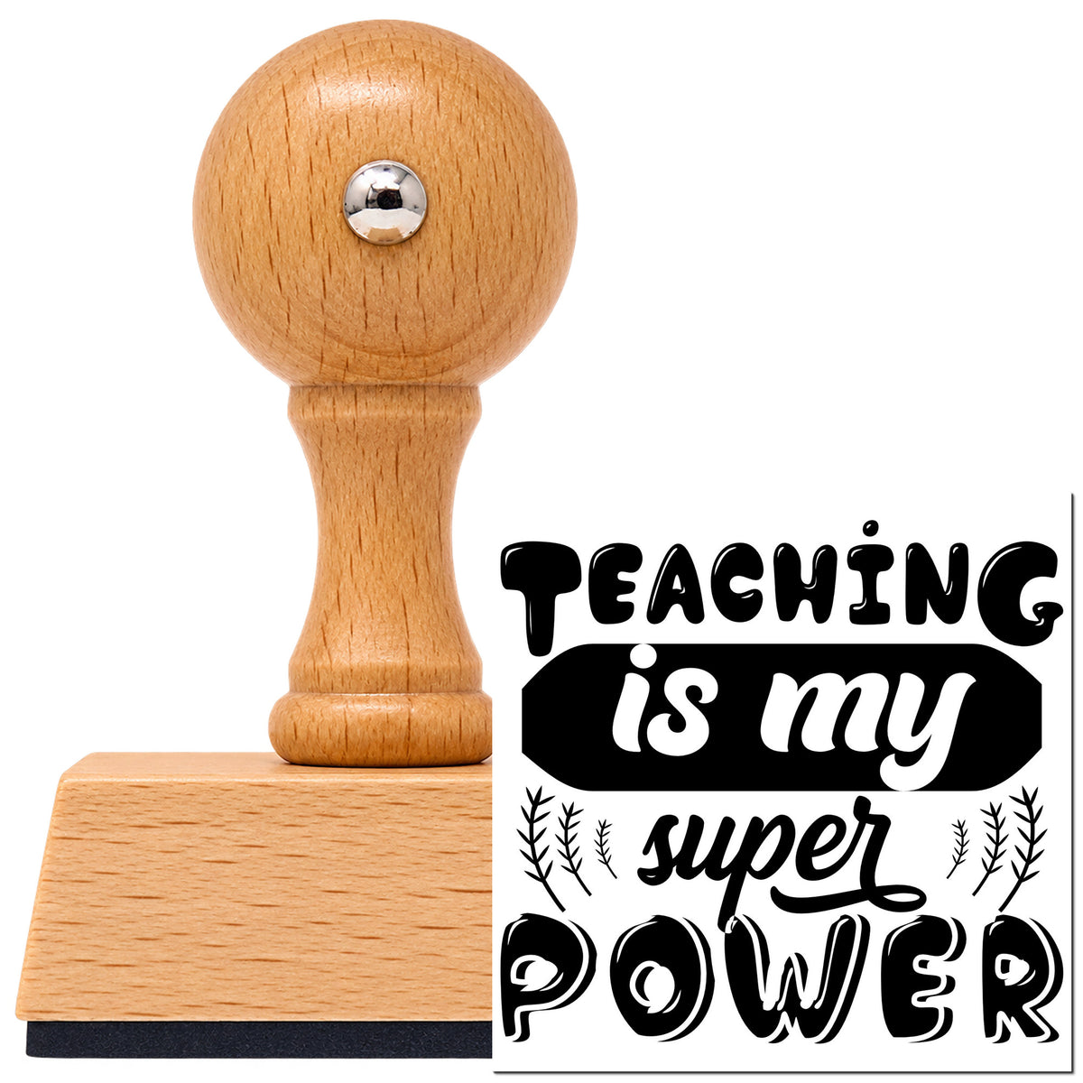 Teaching Is My Super Power Botanical Sprig Vintage Pro rubber stamp in European beech wood with a round knob handle, shown beside its black imprint.