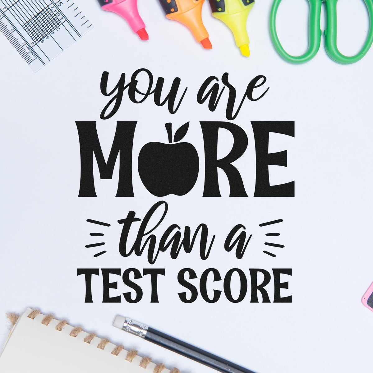 Motivational teacher rubber stamp reading You are more than a test score for classroom encouragement.