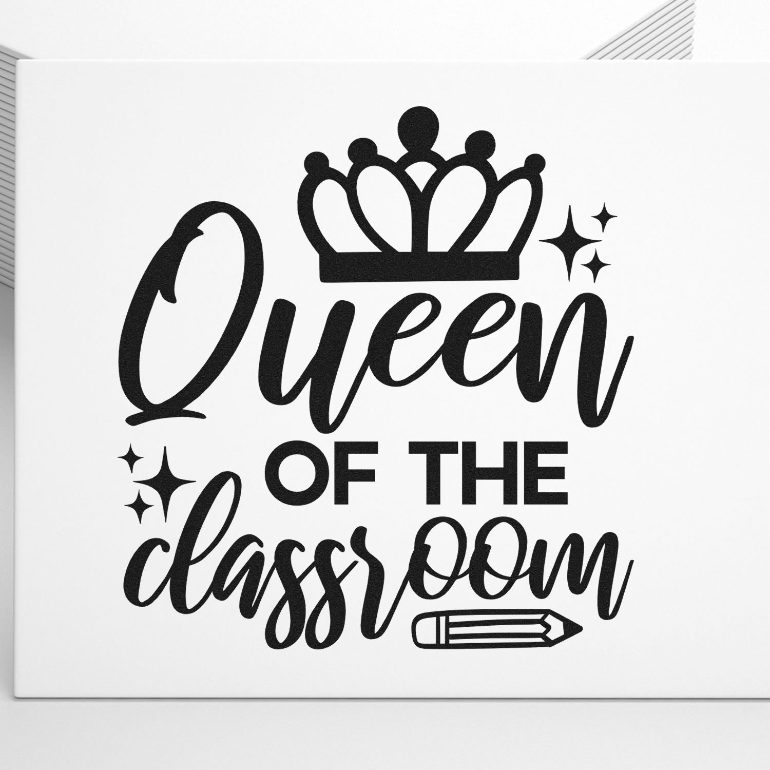 Queen of the Classroom rubber stamp design with crown, sparkles and pencil for teachers and classroom decor.