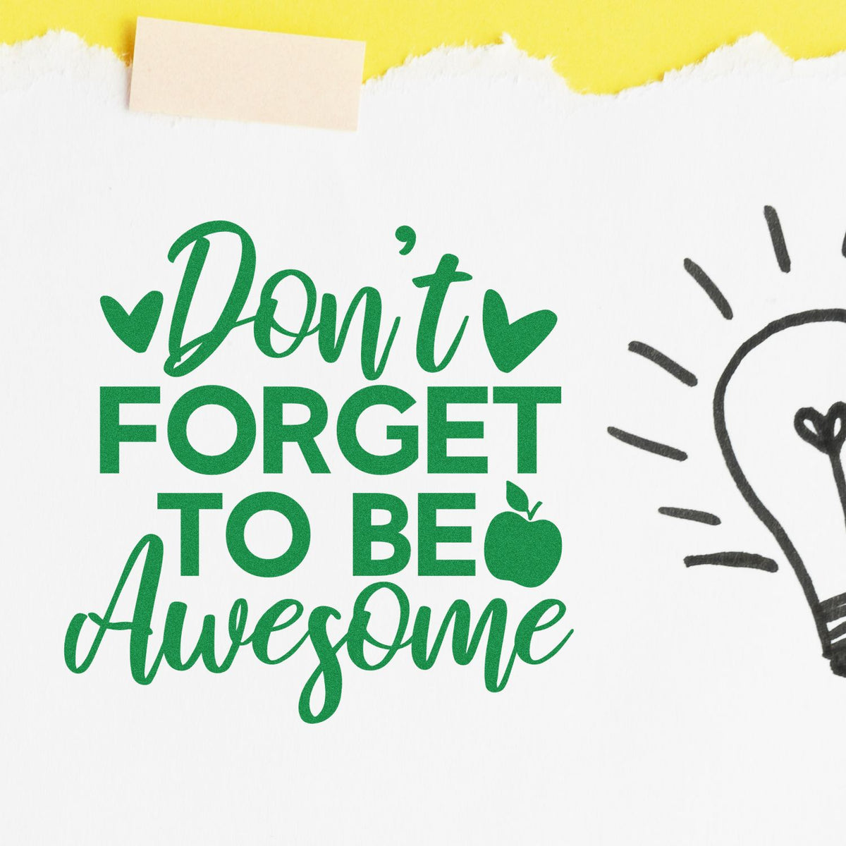 Motivational rubber stamp design reading Dont forget to be awesome in green script for stationery and craft projects.