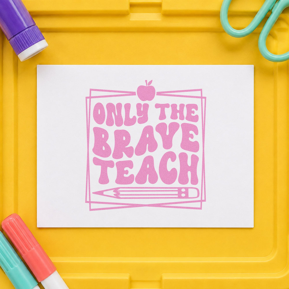 Only Brave Teach Framed Pre-Inked Stamp – PSI in use 10