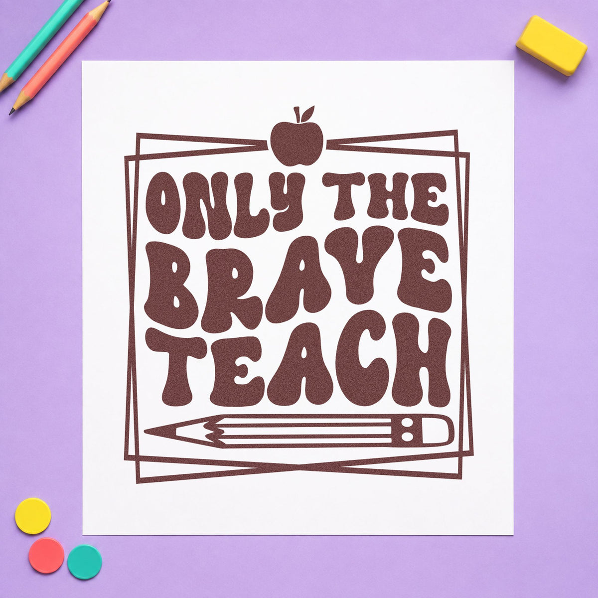 Only Brave Teach Framed rubber stamp printed in brown ink, ready for storage box labels and similar paper crafts.