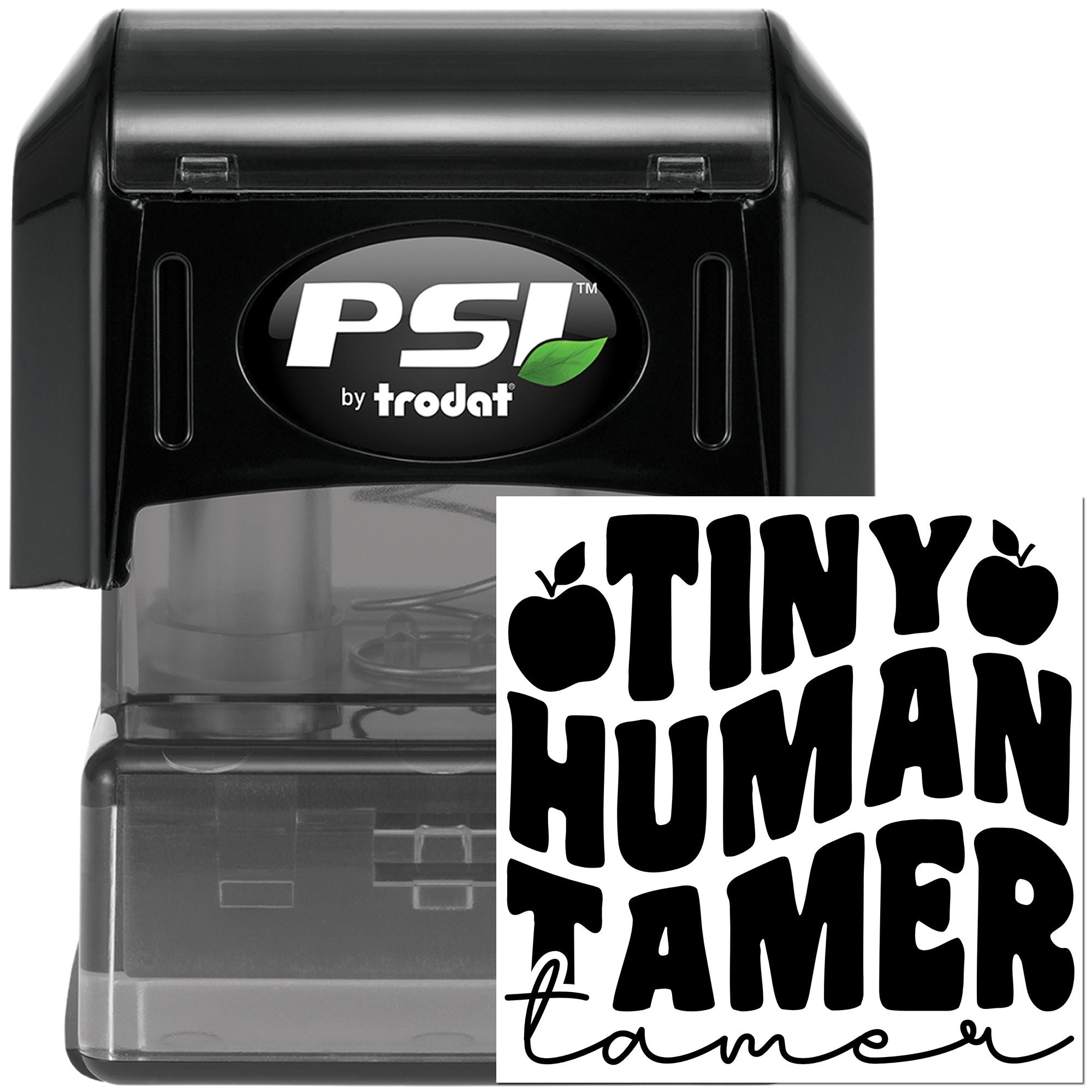 PSI by Trodat self-inking rubber stamp featuring Tiny Human Tamer design for teachers, classrooms, and custom stamping