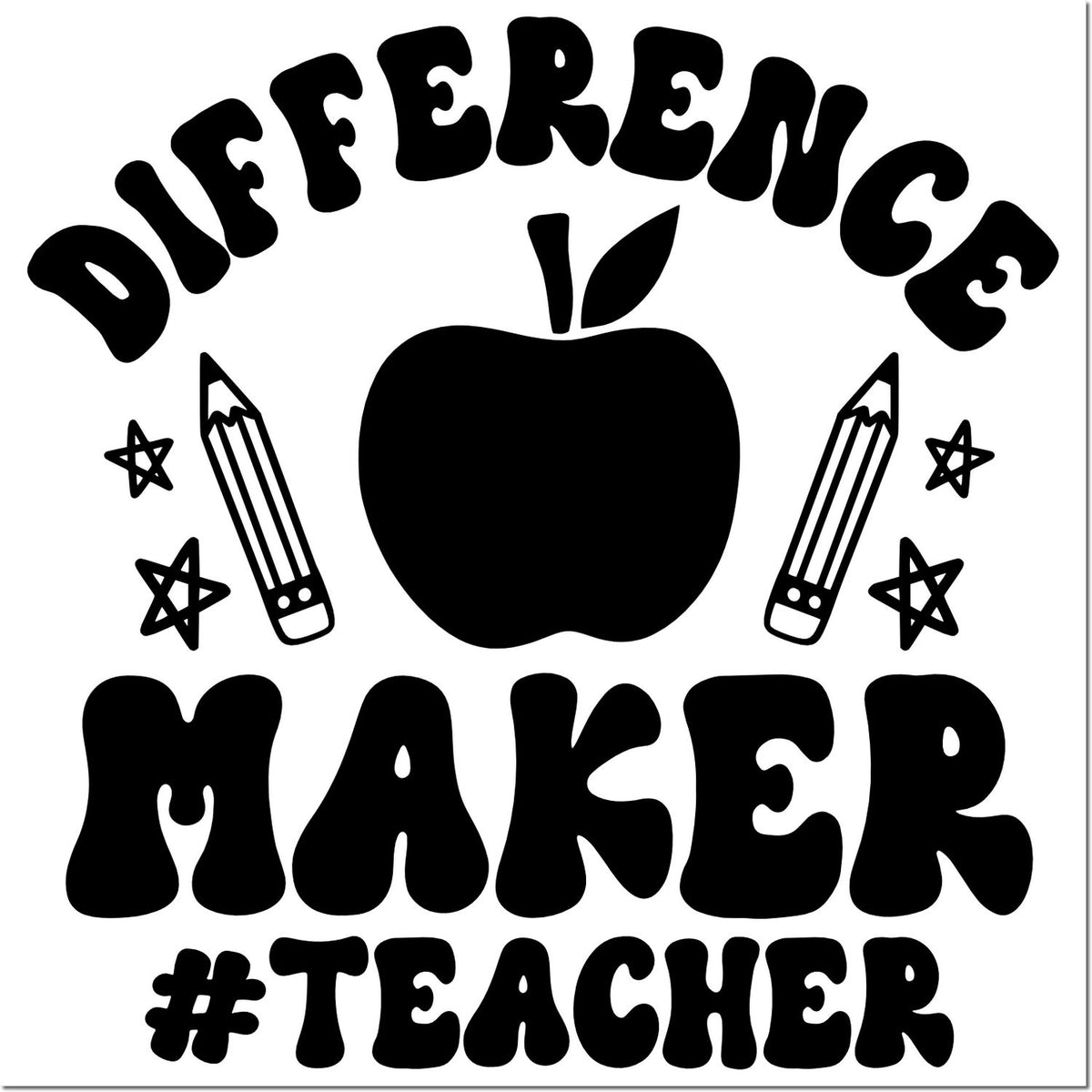 Teacher rubber stamp design with apple, pencils and stars, featuring Difference Maker #Teacher text.