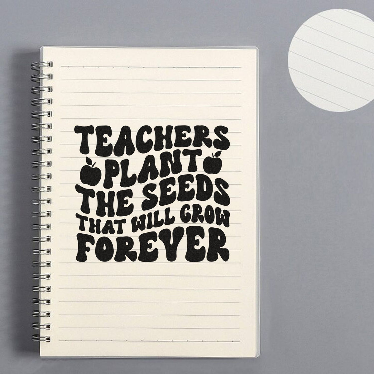 Teacher appreciation rubber stamp with quote Teachers plant the seeds that will grow forever in bold retro lettering.