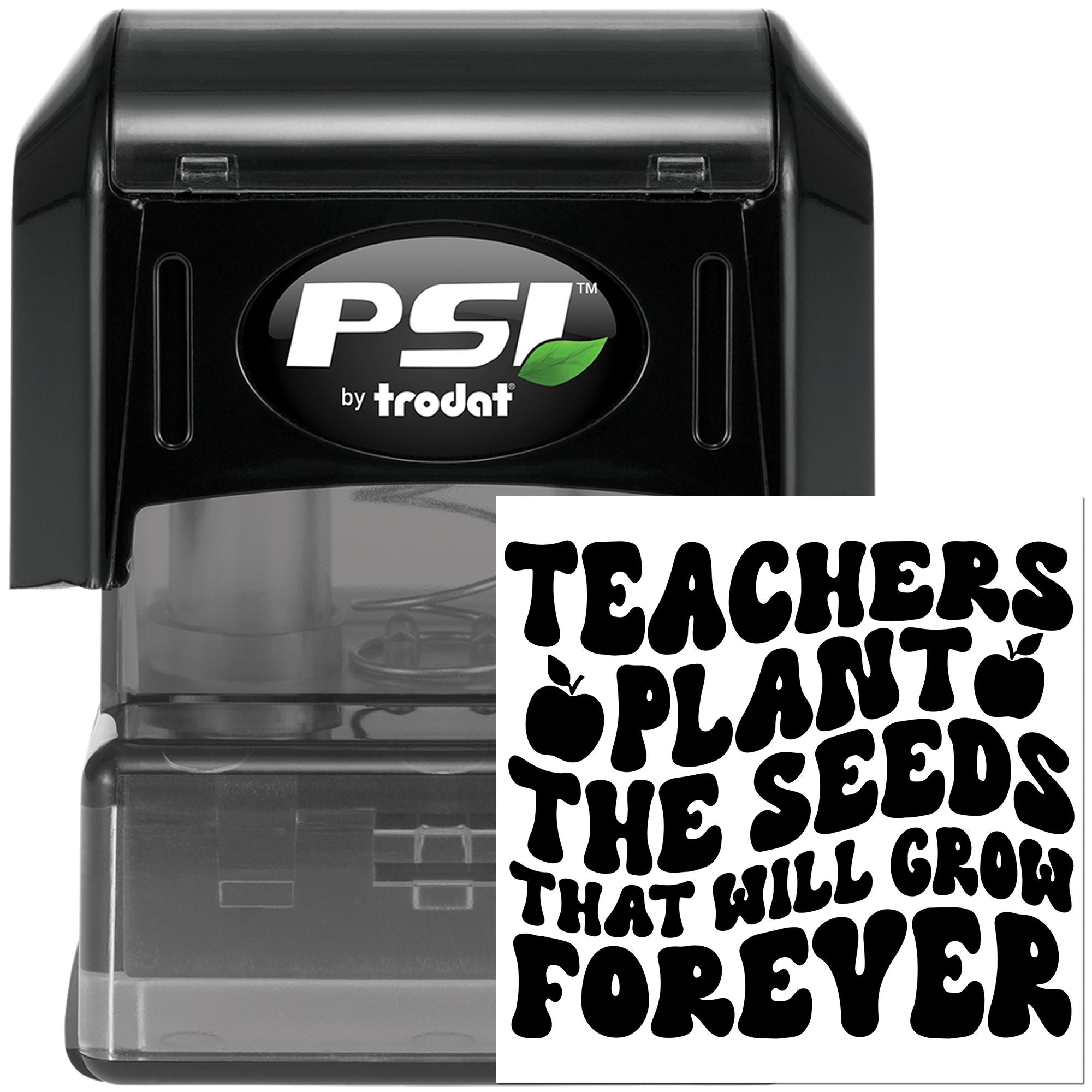 Teacher appreciation self-inking rubber stamp by PSI Trodat, featuring 'Teachers Plant the Seeds That Will Grow Forever.'
