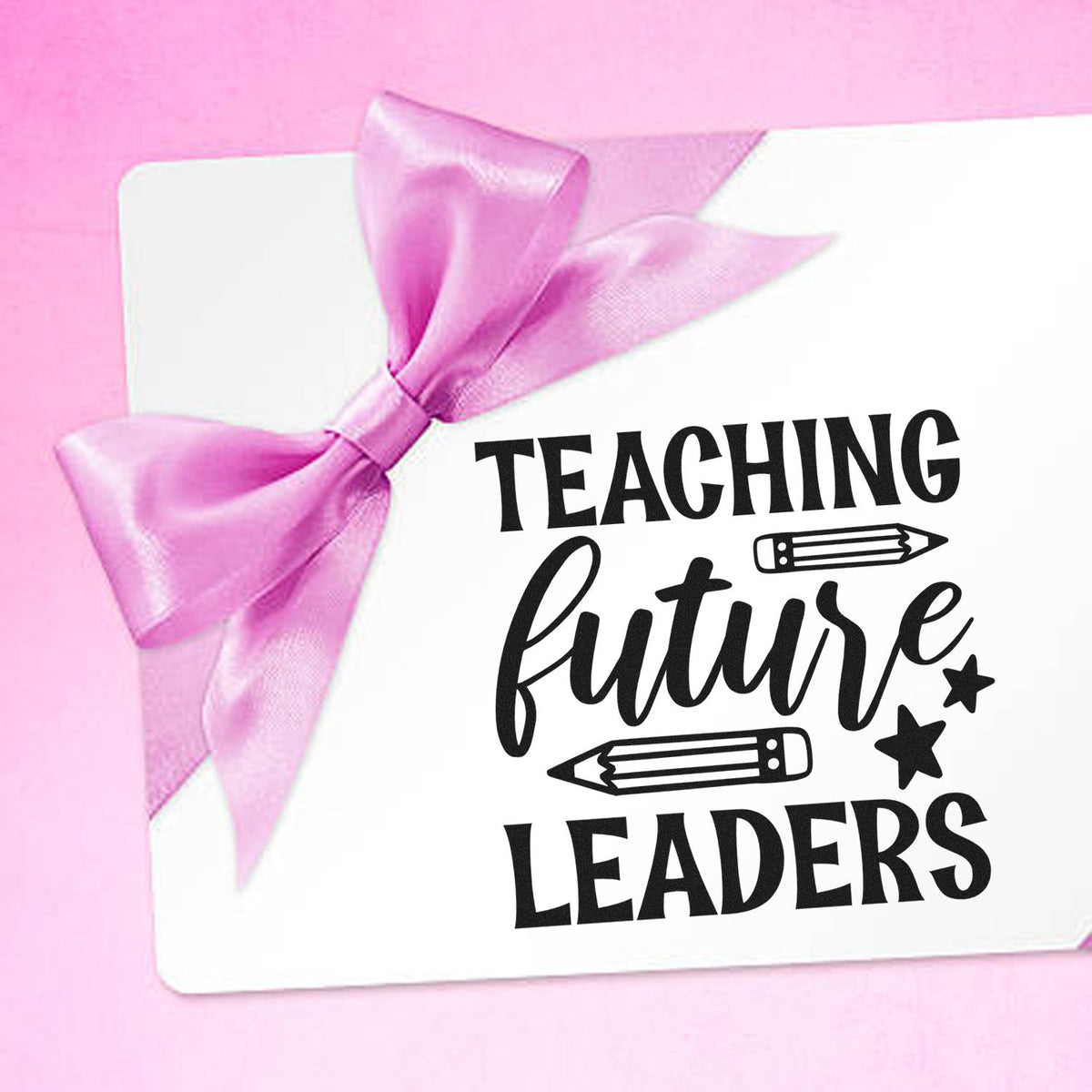 Teaching Future Leaders rubber stamp design with pencil icons, perfect for teacher appreciation and classroom crafts.