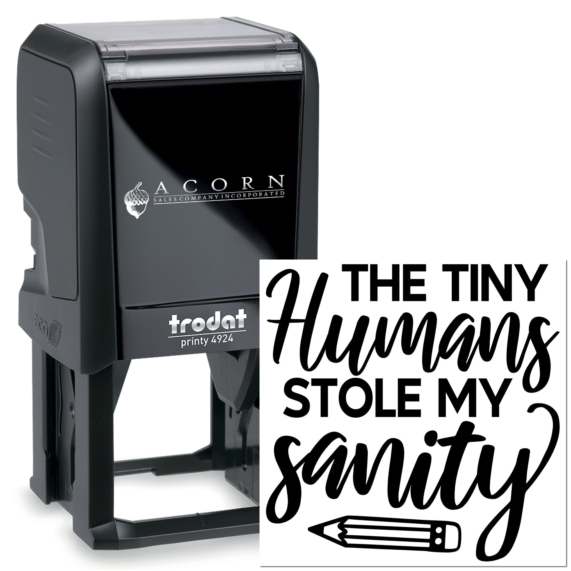 Self-inking rubber stamp with The tiny humans stole my sanity design for teachers, parents, and humorous office use.