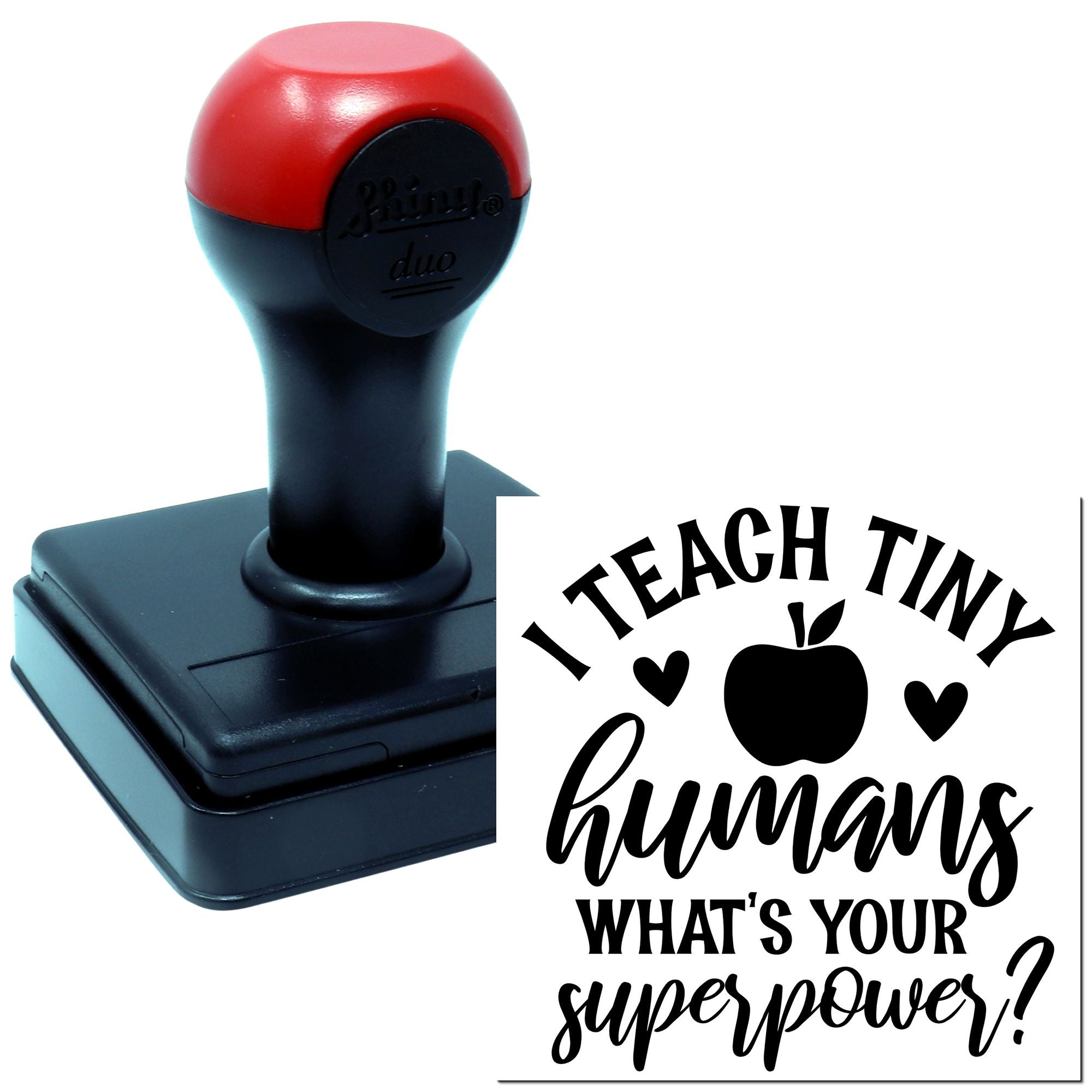 Self-inking teacher rubber stamp with I Teach Tiny Humans, Whats Your Superpower? apple and hearts design