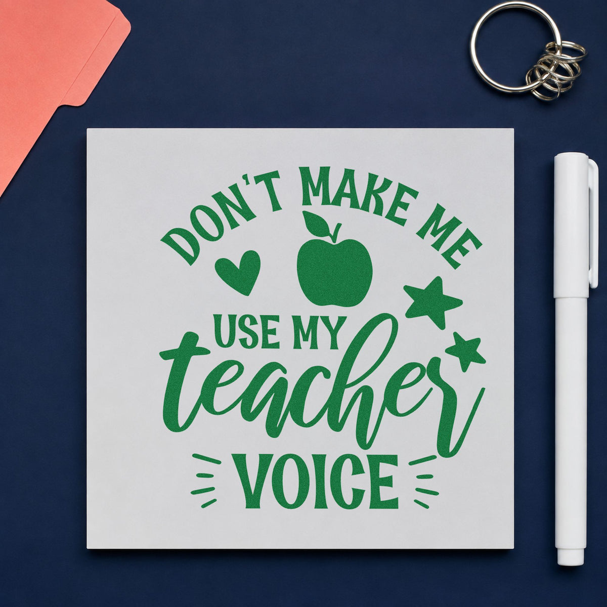Don't Make Me Use My Teacher Voice Apple Self-Inking Stamp in use 8