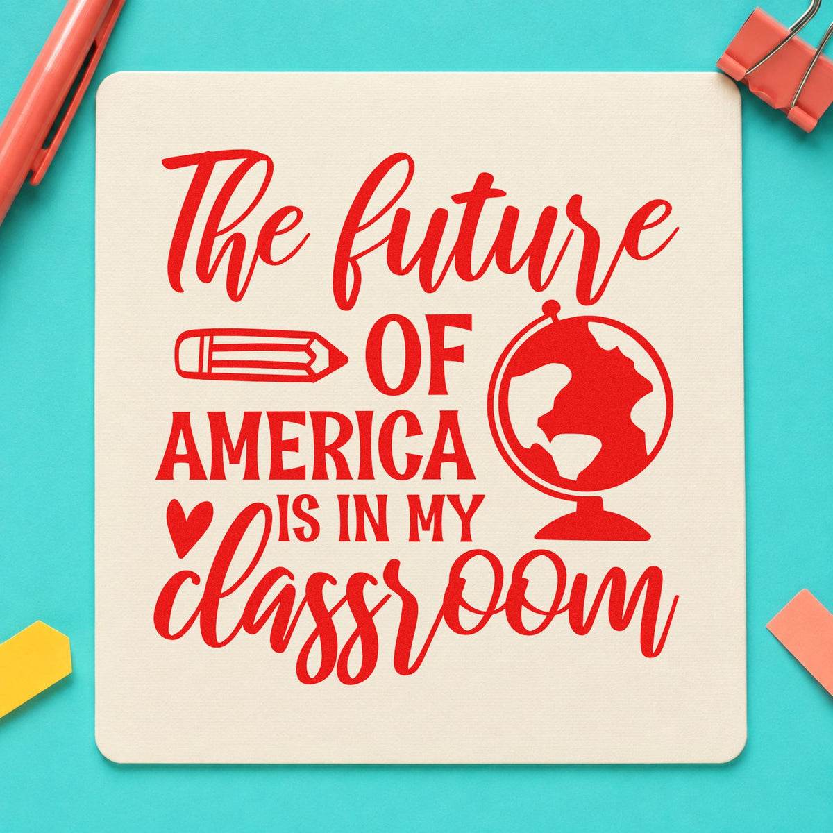 Future America In My Classroom rubber stamp shown in red ink, stamped for projects such as registration notes.