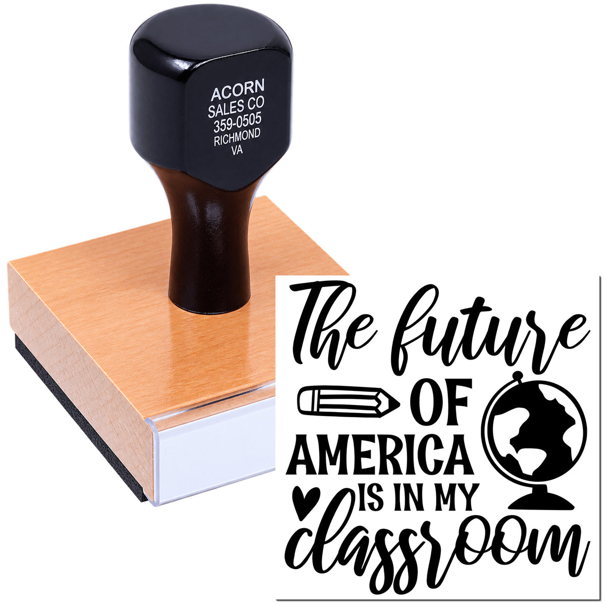 Custom rubber stamp with The Future of America Is in My Classroom teacher classroom design and globe graphic.