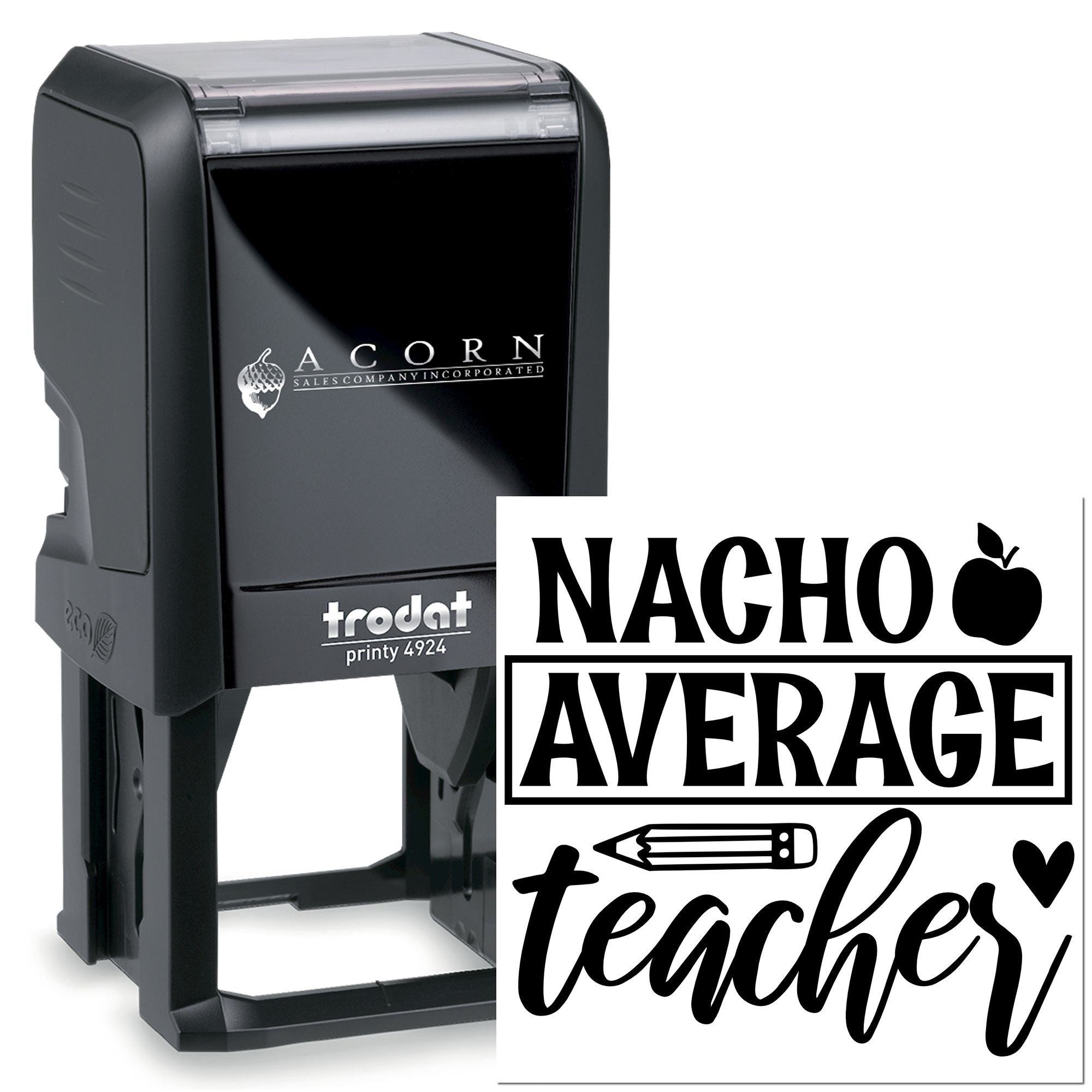 Self-inking Trodat custom teacher rubber stamp with Nacho Average Teacher imprint for classroom use and rewards.