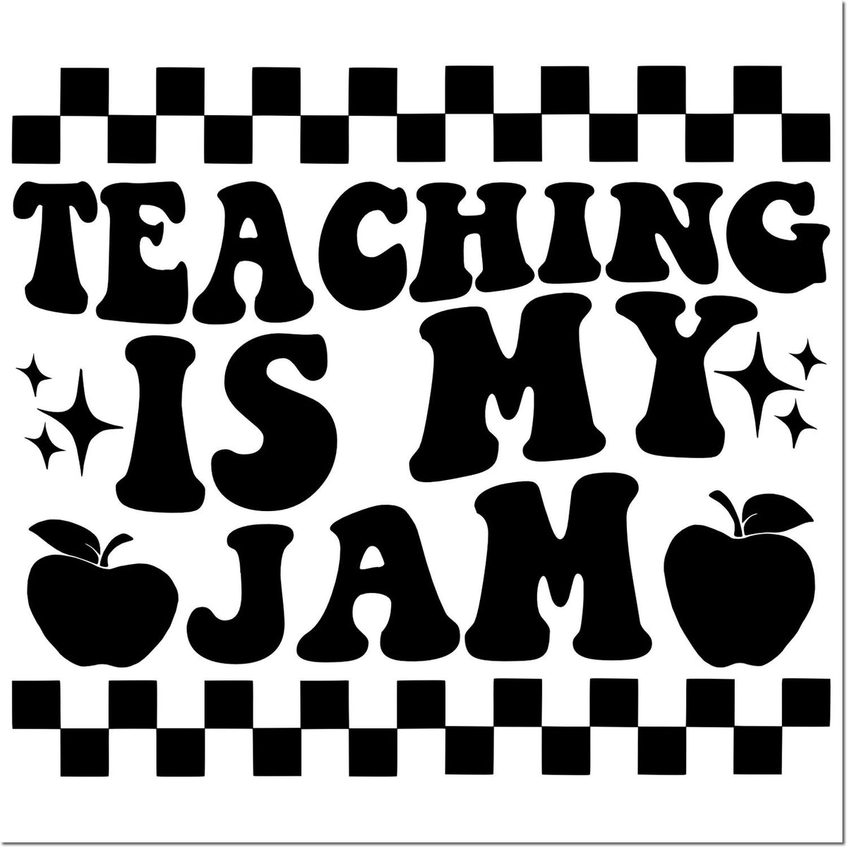 Teaching is My Jam rubber stamp with apples and checker border, ideal for teacher appreciation crafts and classroom use.