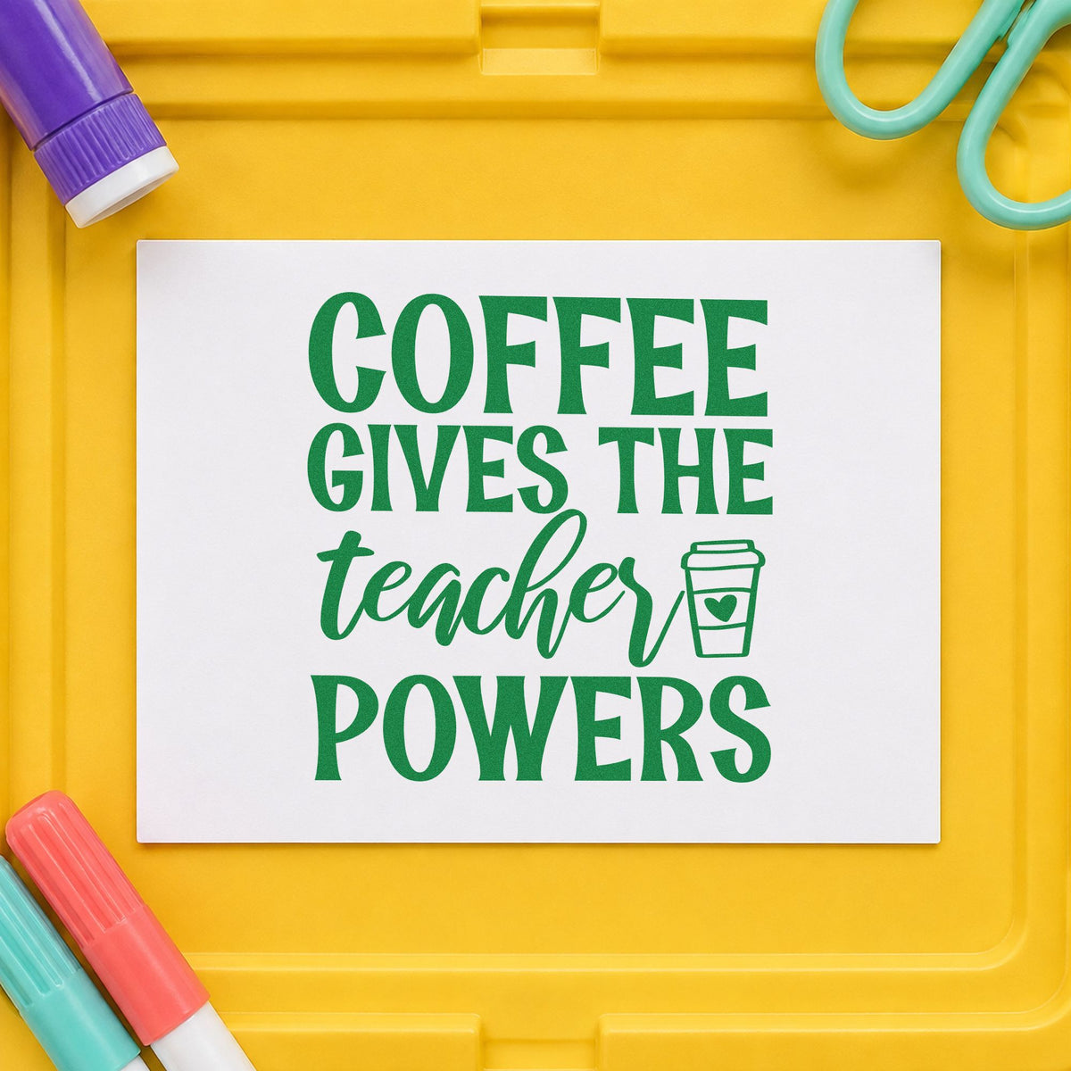 Coffee Gives Teacher Powers craft stamp imprint in green ink on a handmade project, one idea being cafe loyalty pages.