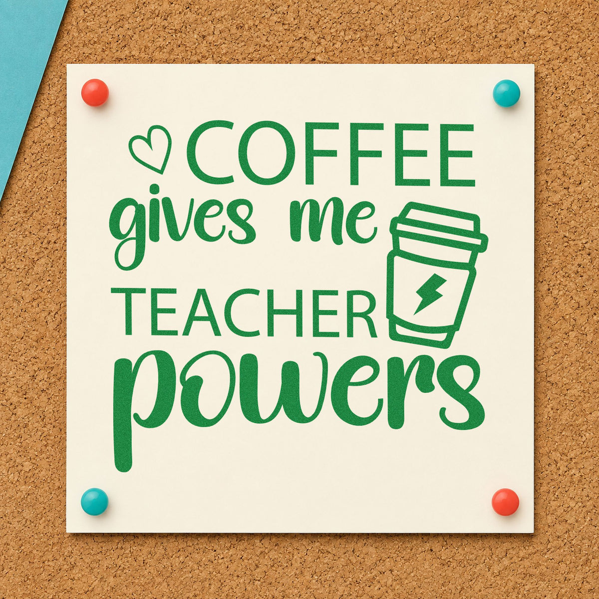 Coffee Gives Me Teacher Powers craft stamp imprint in green ink on a handmade project, one idea being circuit unit pages.