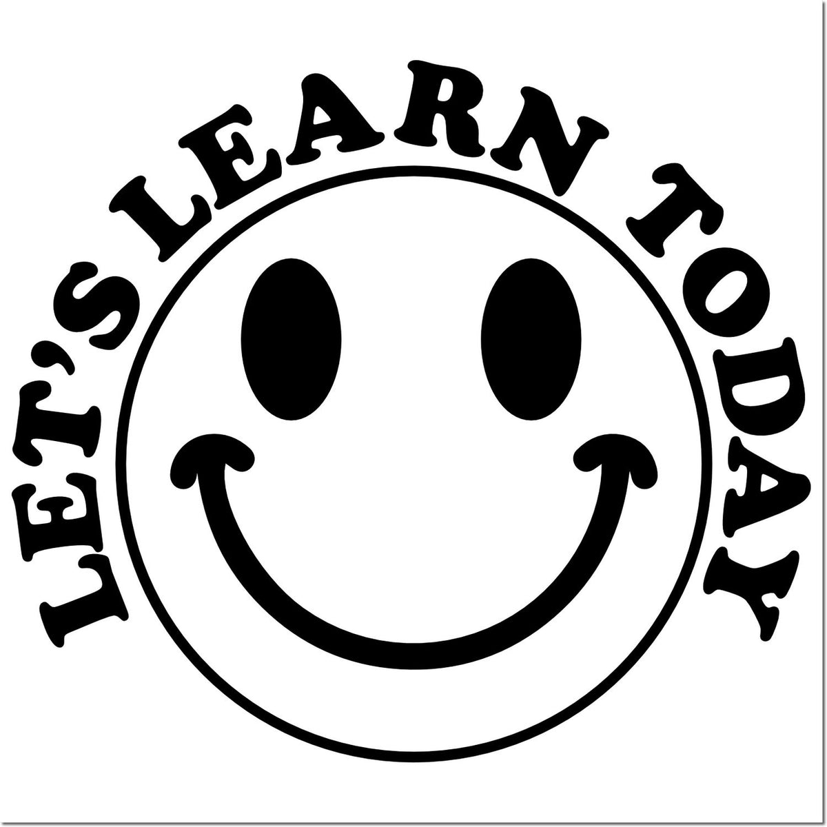 Learn Today smiley face rubber stamp for classroom rewards, educational materials, and motivational learning activities.