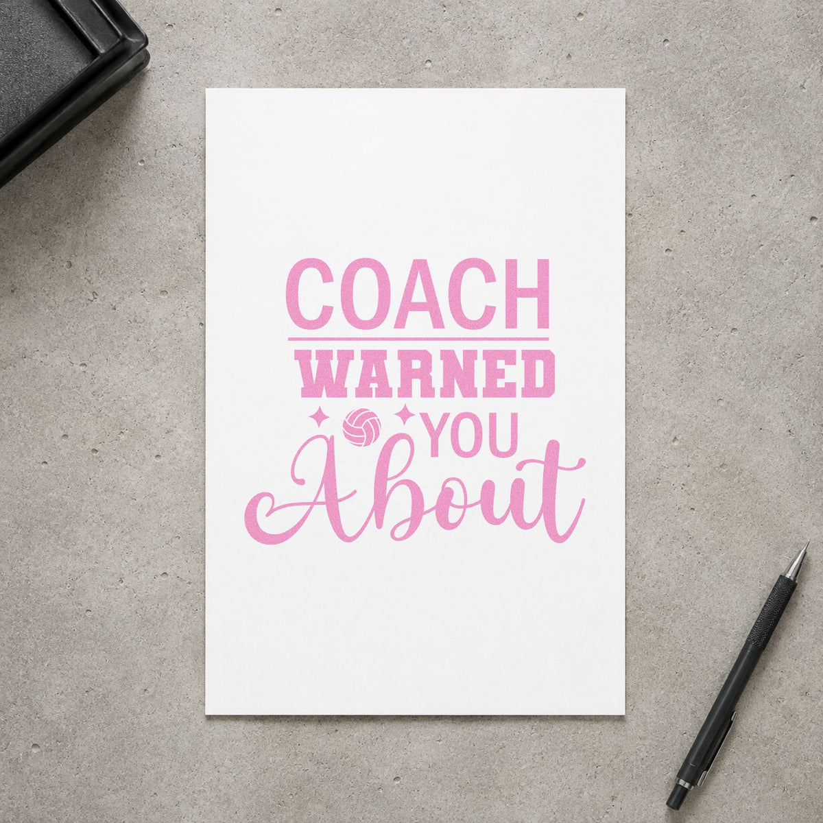 Wood Handle Coach Warned You About Volleyball Rubber Stamp in use 10