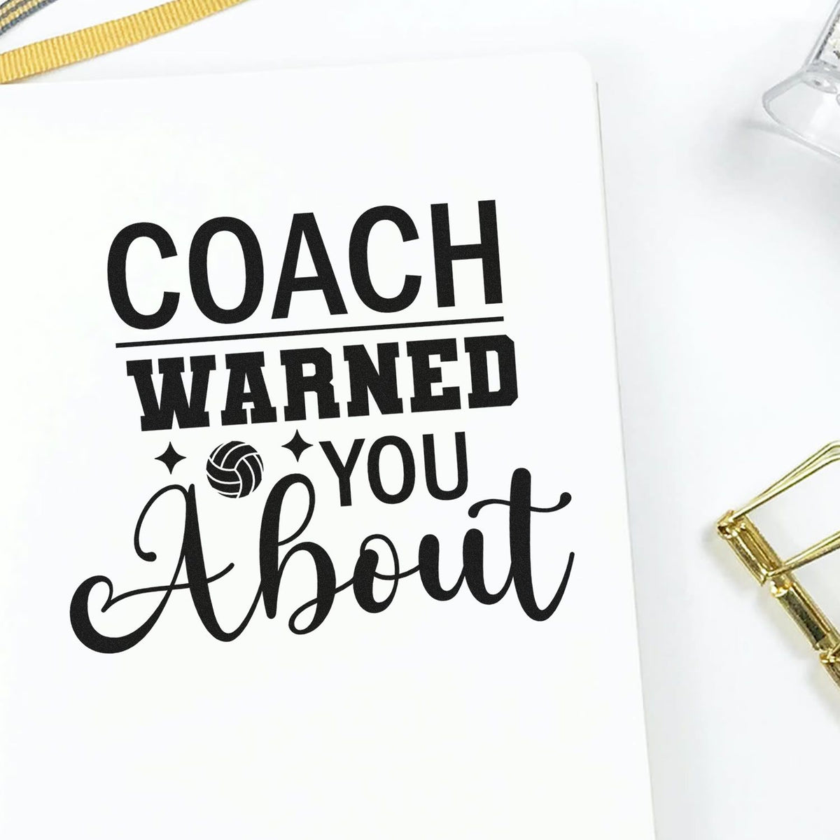 Coach Warned You About rubber stamp design with volleyball icon for custom sports coaching stationery and team gifts.