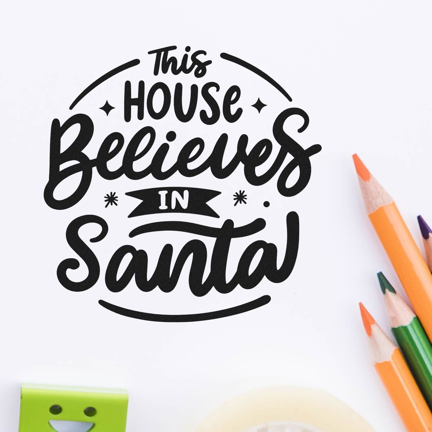 This House Believes in Santa rubber stamp design for Christmas cards, holiday crafts, and festive seasonal projects.