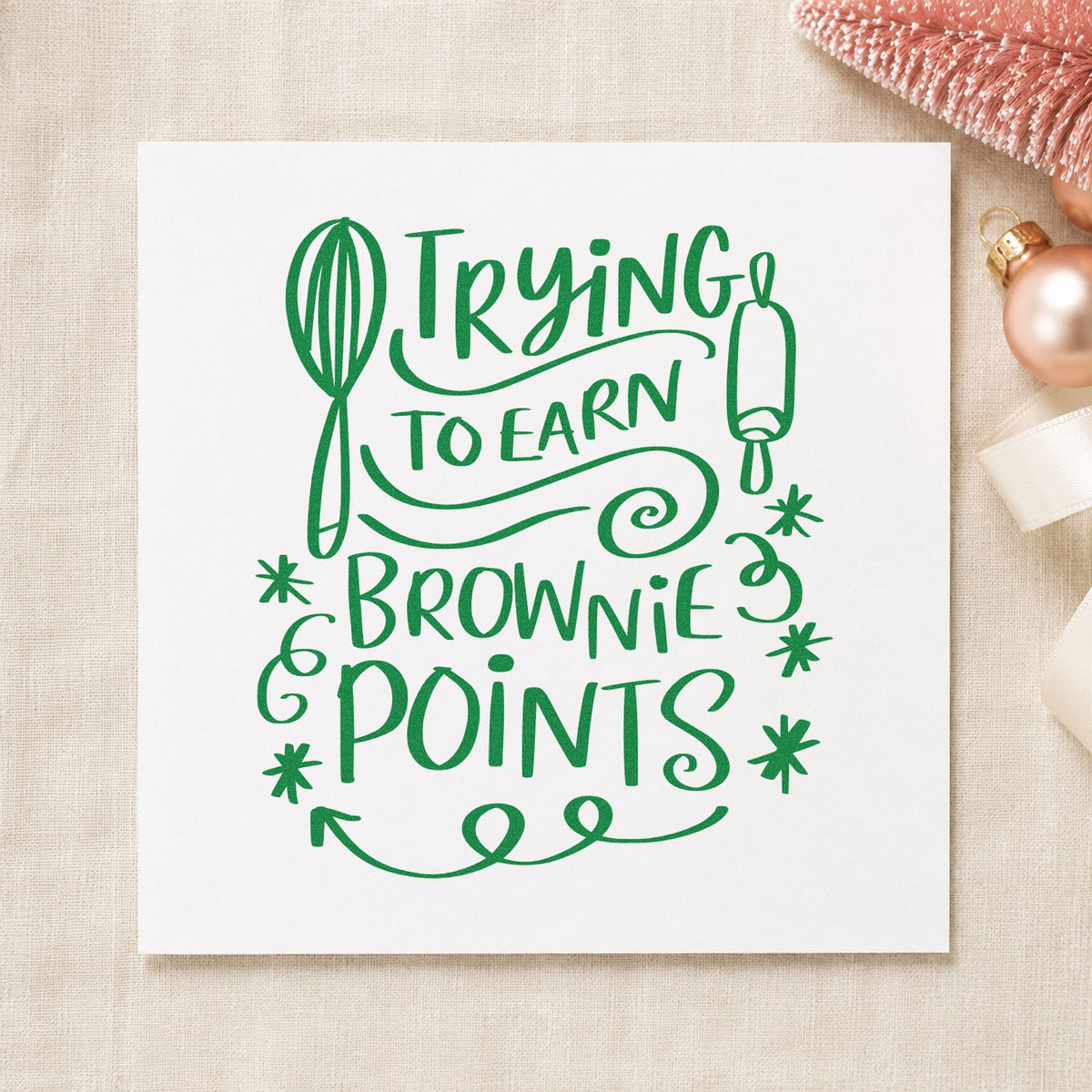 Trying To Earn Brownie Points craft stamp imprint in green ink on a handmade project, one idea being recipe card pages.