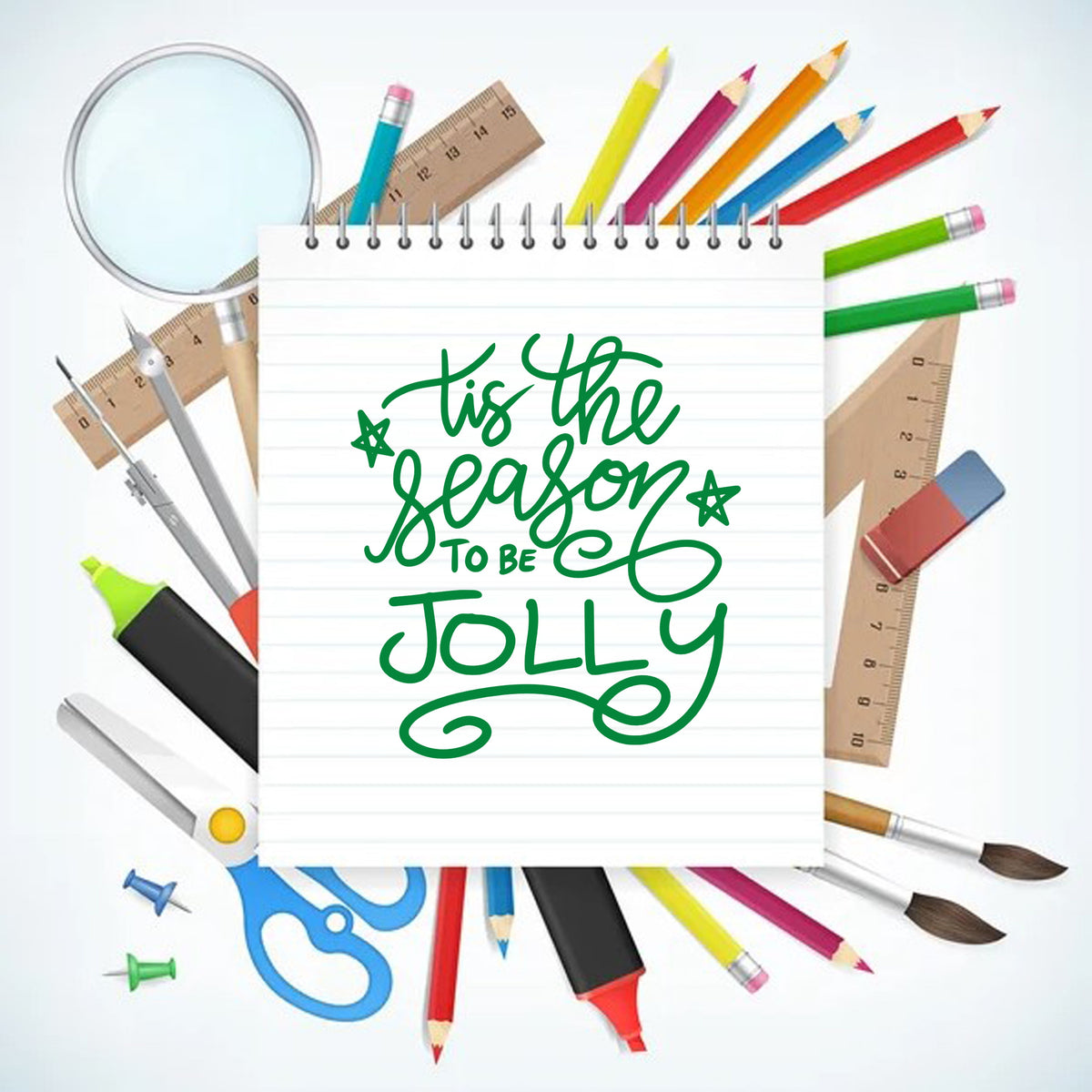 Back to school rubber stamp design with notebook, pencils, ruler, and art supplies around a 'Tis the Season to Be Jolly' message.