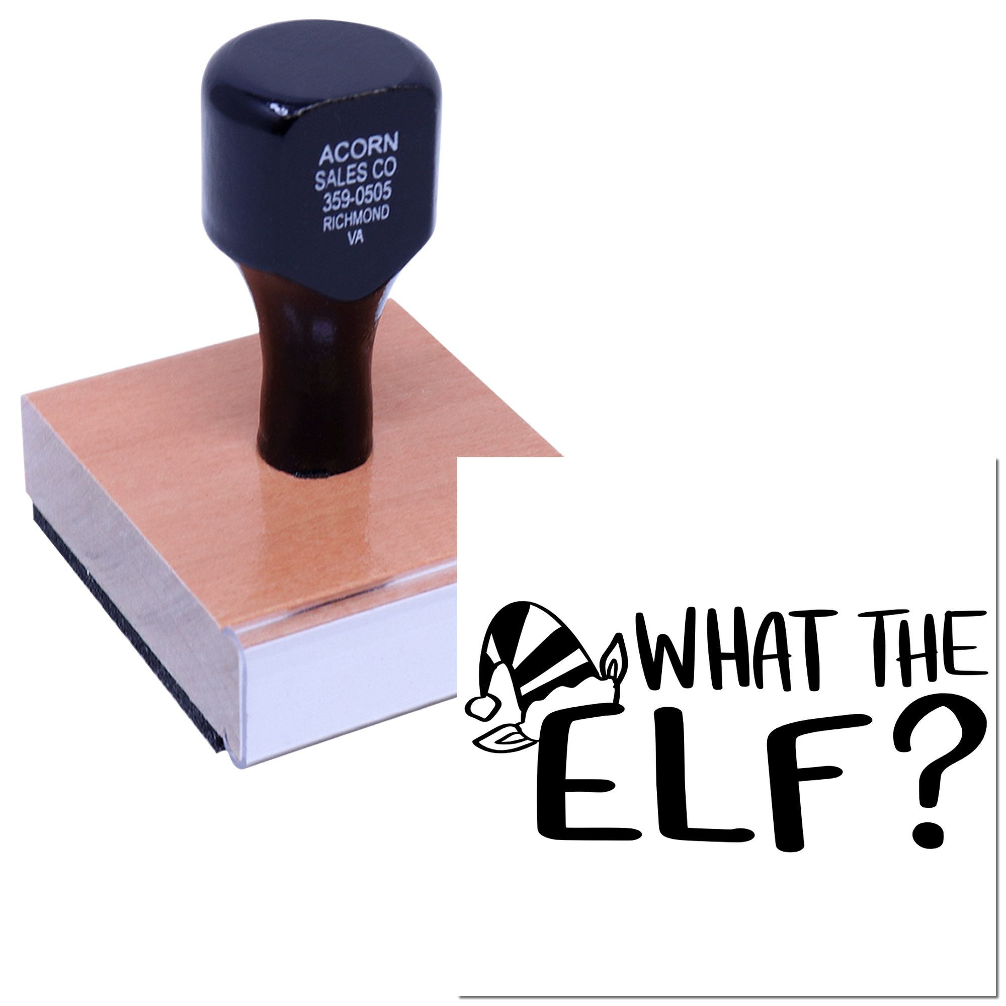 Custom holiday rubber stamp with What the Elf? design, wooden handle, for Christmas cards, craft projects, and branding.