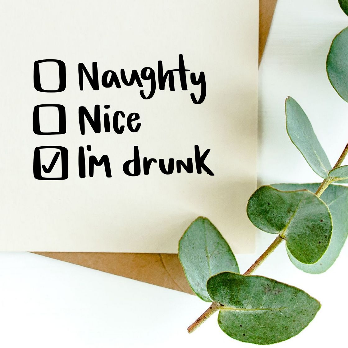Funny rubber stamp design with Naughty, Nice, and Im drunk checklist for party cards and gift tags