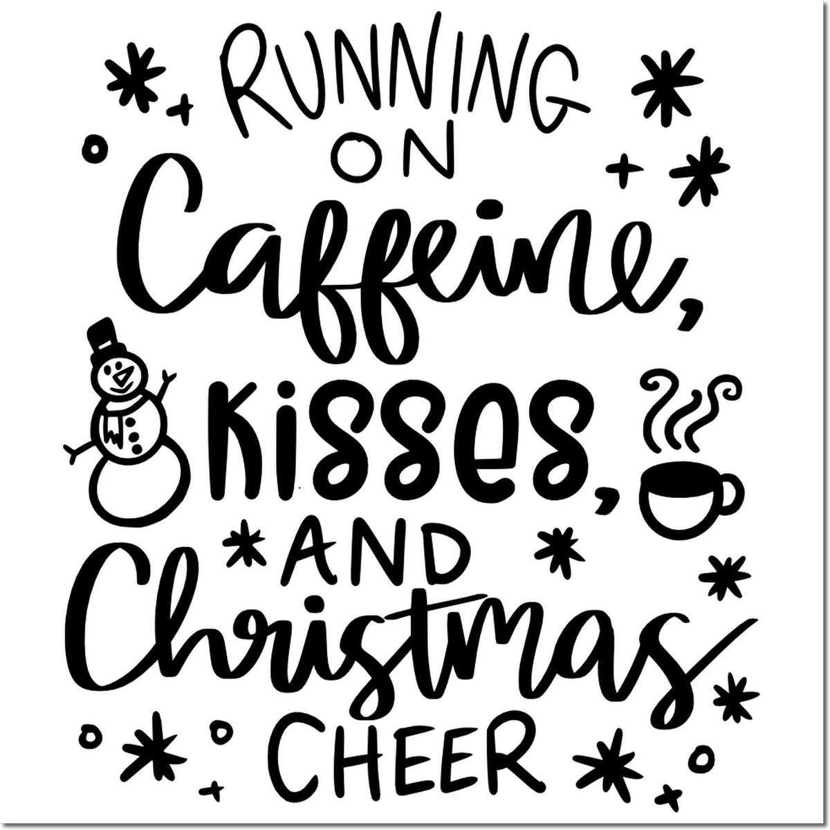 Christmas rubber stamp with Running on caffeine, kisses, and Christmas cheer for festive cards and holiday crafts.