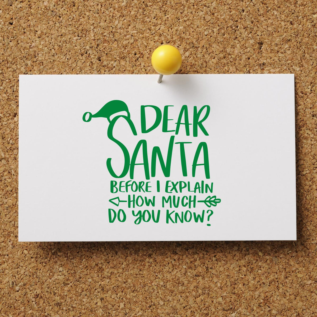 Dear Santa before I explain how much do you know? Christmas rubber stamp design for holiday cards and crafts.