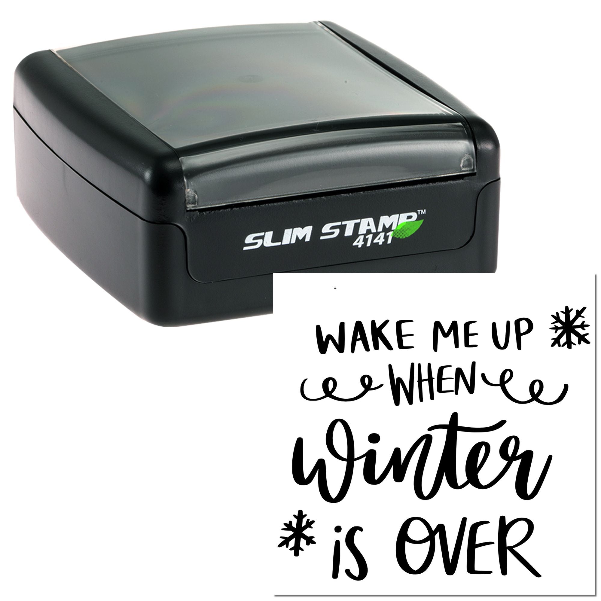 Self-inking rubber stamp with Wake Me Up When Winter Is Over winter quote for planners, crafts, and office use.