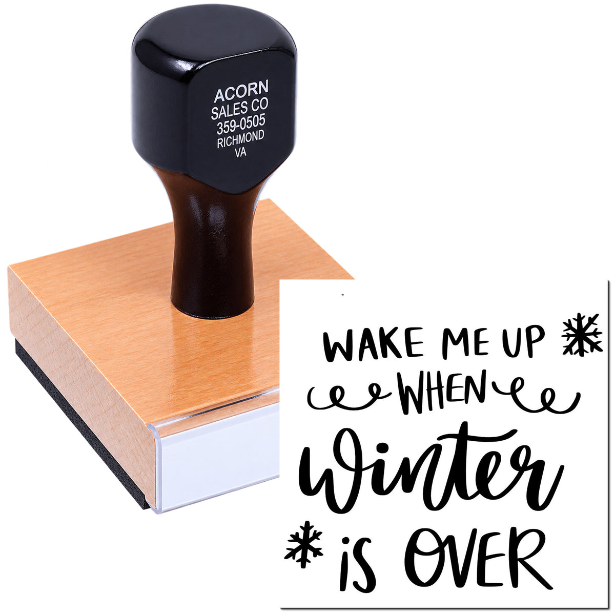 Custom wooden rubber stamp with Wake me up when winter is over design for seasonal crafts and winter-themed projects.