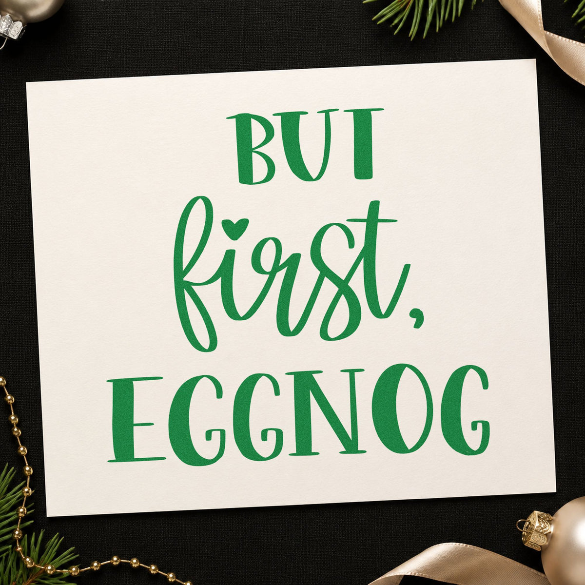But First Eggnog craft stamp imprint in green ink on a handmade project, one idea being bottle neck tags.