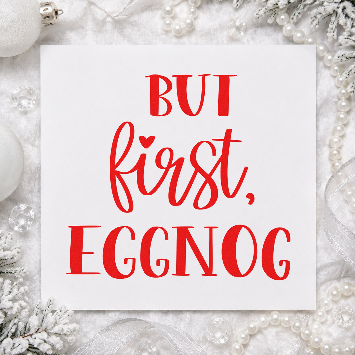 But First Eggnog rubber stamp shown in red ink, stamped for projects such as growler cap seals.