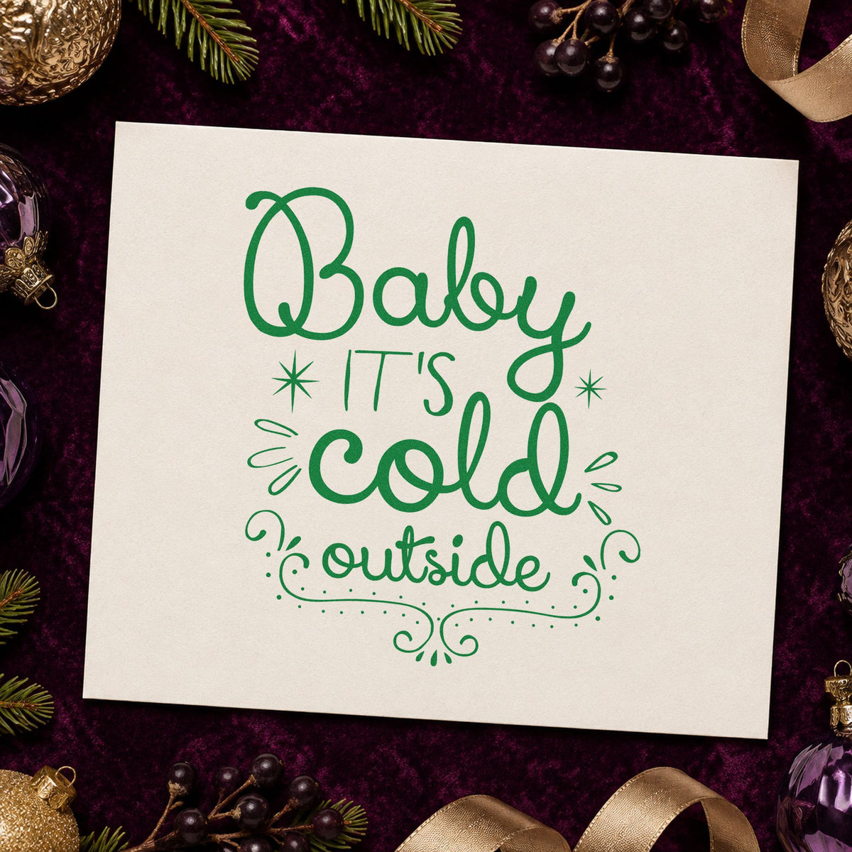 Baby It's Cold Outside Curls craft stamp imprint in green ink on a handmade project, one idea being cabaret show programs.