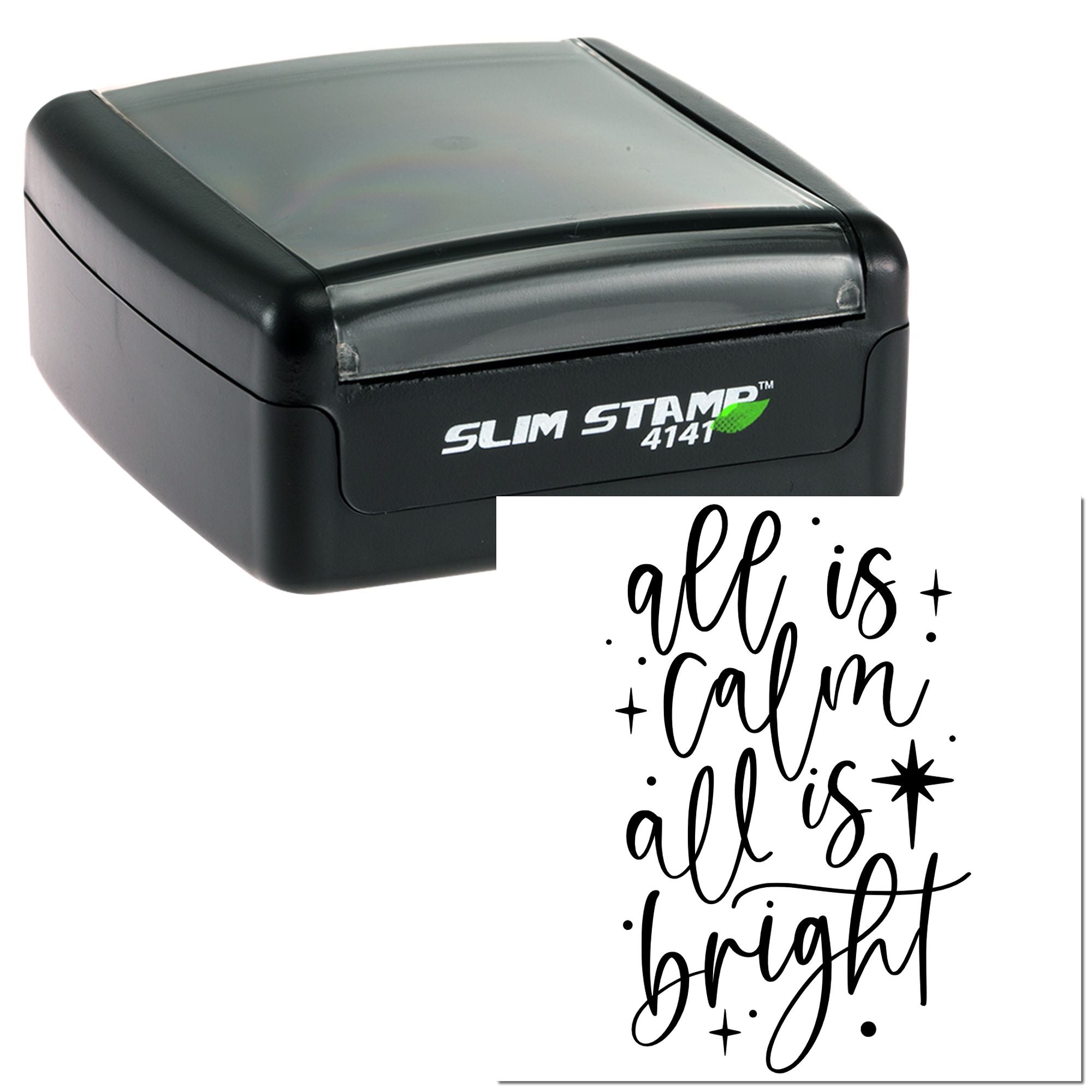 Self-inking rubber stamp with All is calm, all is bright holiday sentiment design.