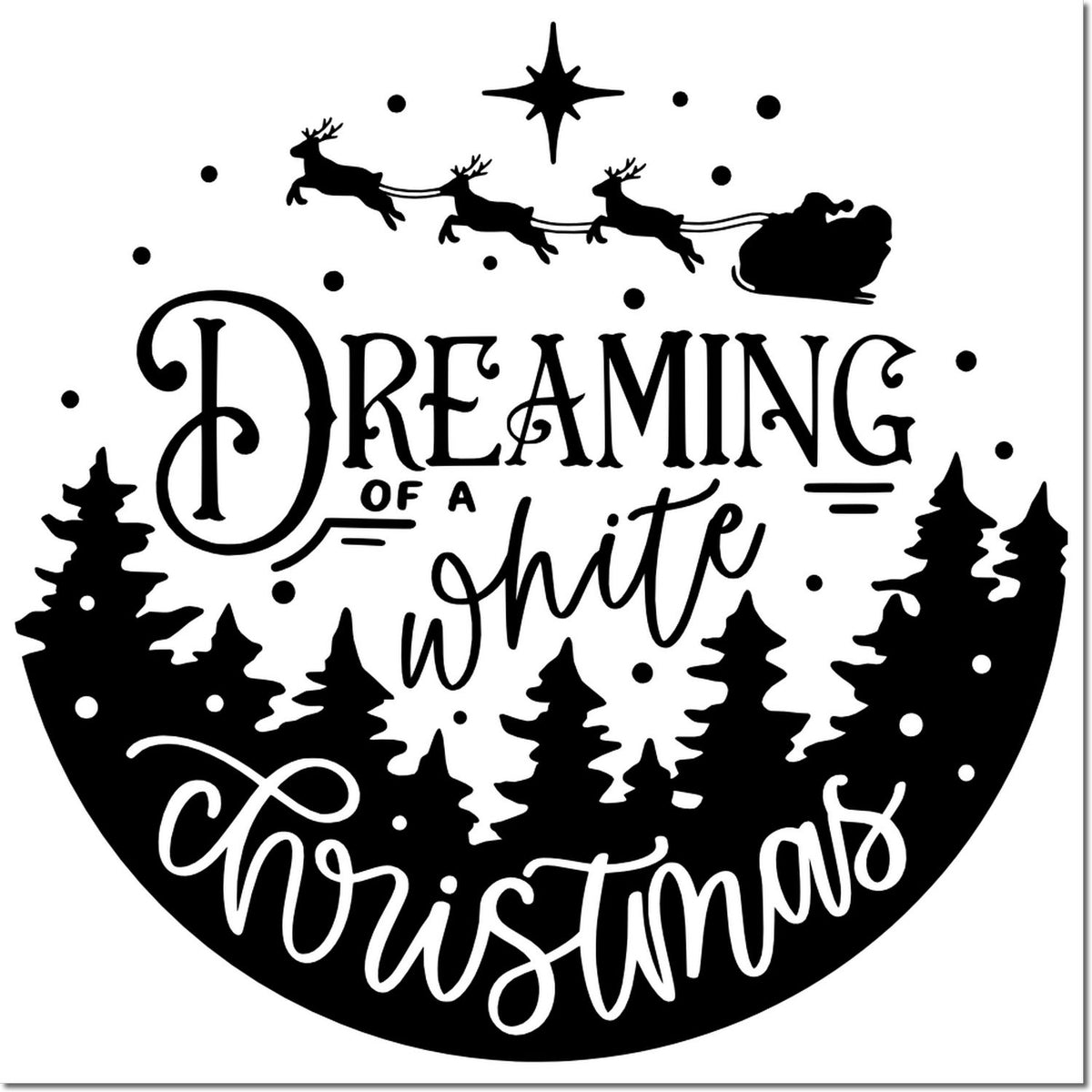 Dreaming of a White Christmas rubber stamp design with Santa sleigh, pine trees, and winter holiday lettering.