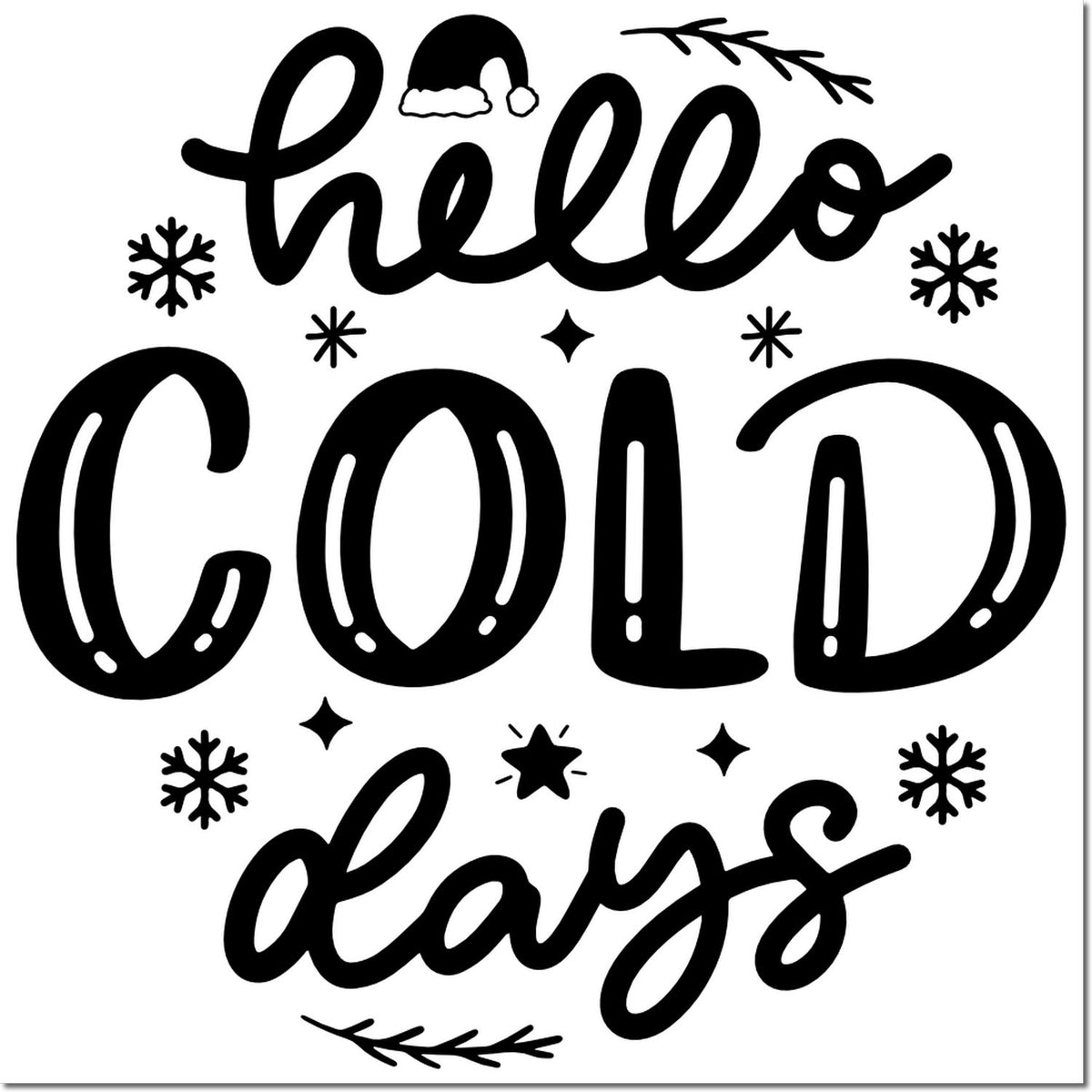 Winter rubber stamp design with hello cold days text, snowflakes, and holiday accents for seasonal crafting.