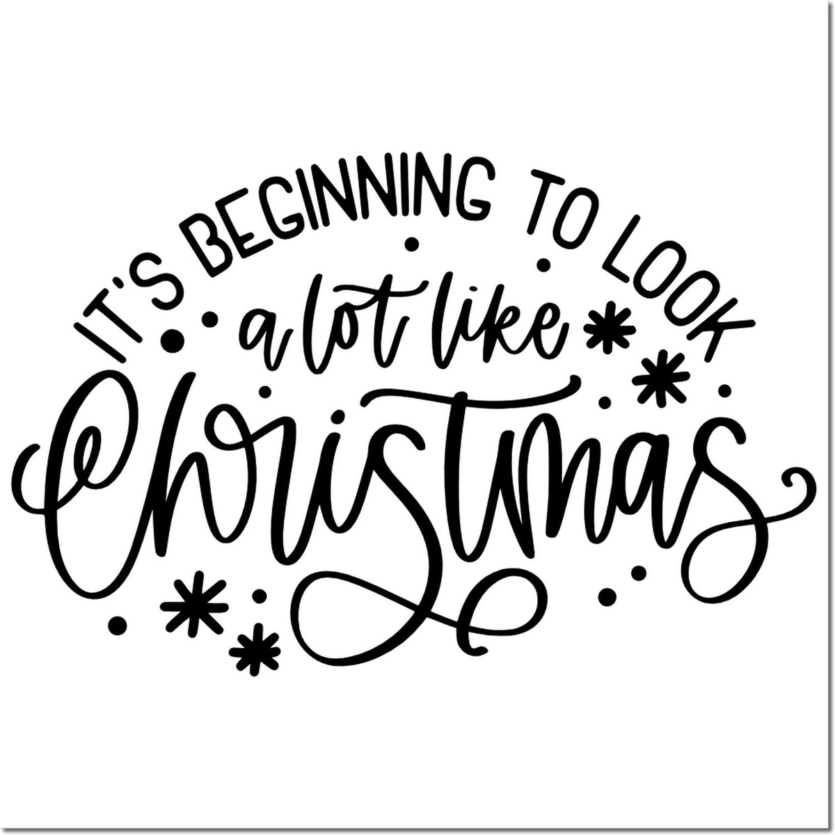 Its Beginning to Look a Lot Like Christmas decorative rubber stamp design with festive holiday lettering and whimsical accents