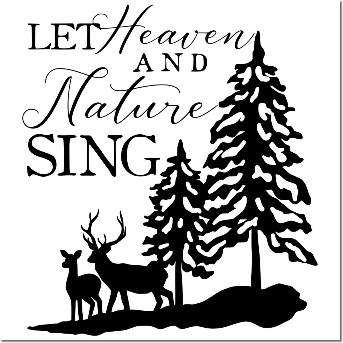 Christmas rubber stamp design with Let Heaven and Nature Sing text, pine trees, and deer silhouettes.