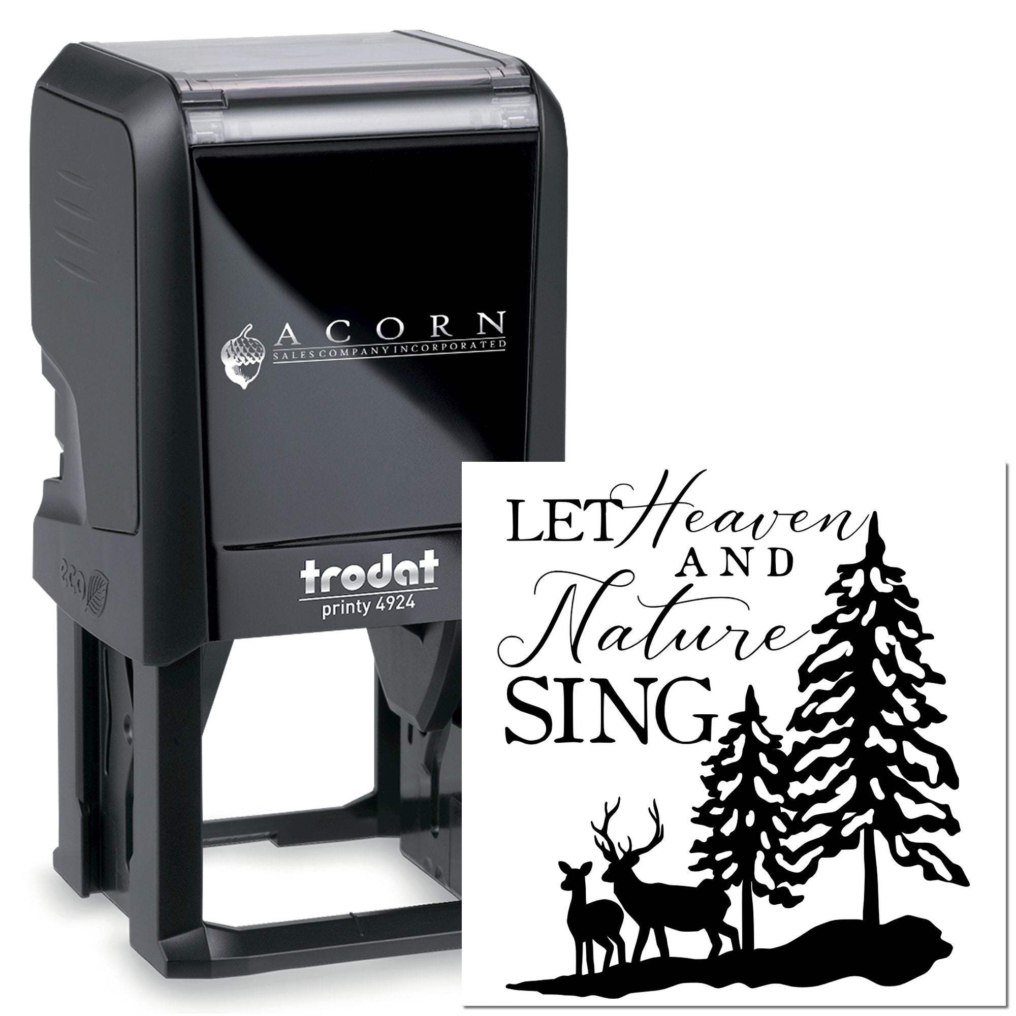 Custom Trodat Printy 4924 self-inking rubber stamp with Let Heaven and Nature Sing forest design, deer and pine trees.