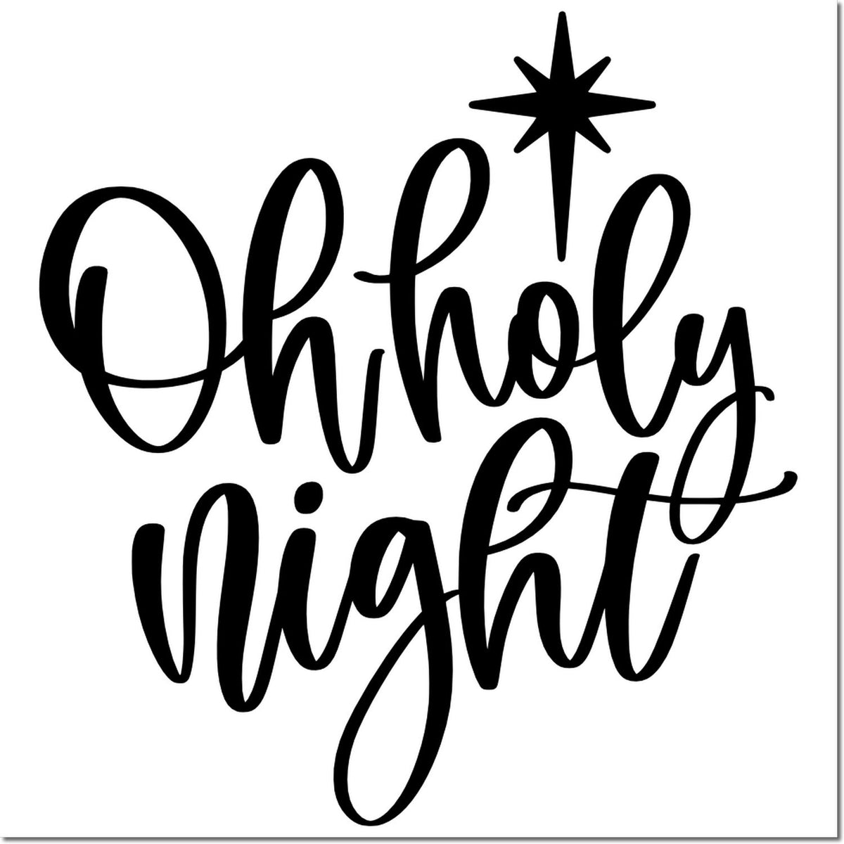 Oh Holy Night Christmas rubber stamp design with star, festive holiday script for cards, crafts, and seasonal decor.
