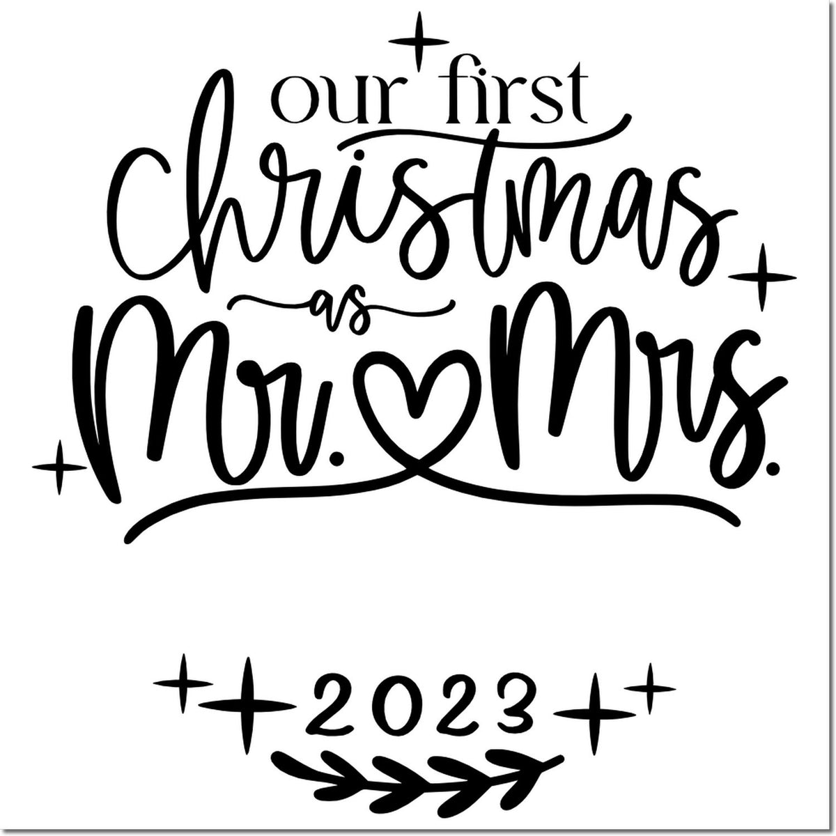 Personalized rubber stamp design for Our First Christmas as Mr. & Mrs. 2023 with festive script and stars.