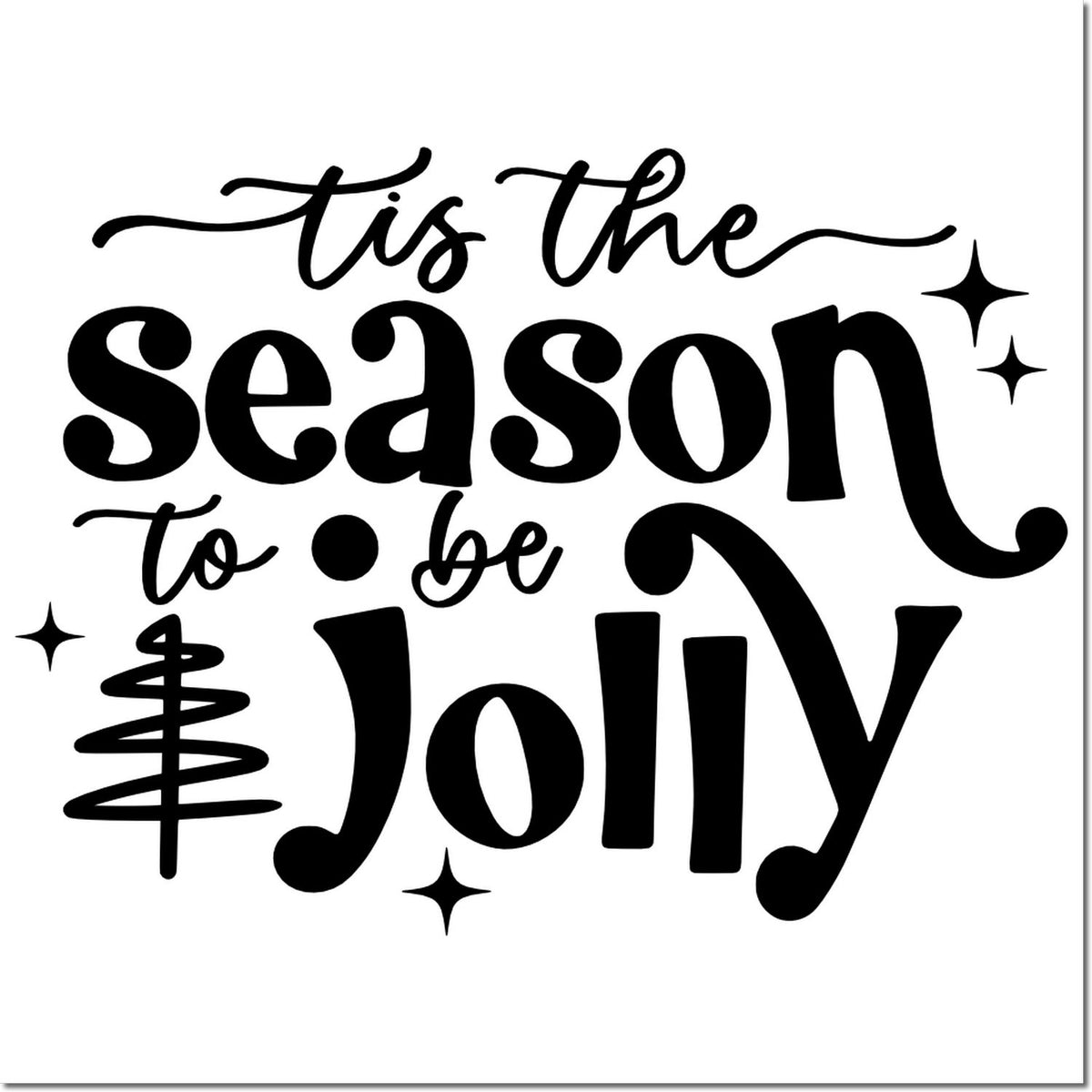 Holiday rubber stamp design with Tis the season to be jolly in bold festive typography and sparkle accents.